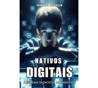 NATIVOS DIGITAIS: A EPIDEMIA SILENCIOSA DA ANSIEDADE: 17