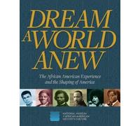 Nat'l Mus Afr Am Hist Culture Dream a World Anew (Tascabile)