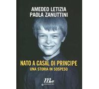 Nato a Casal di Principe. Una storia in sospeso
