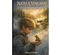 Nato a Vinland: Dove il mondo era ancora nuevo