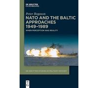 NATO and the Baltic Approaches 1949-1989: When Perception Was Reality: 7