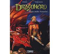 Nato dalle fiamme. Dragonero