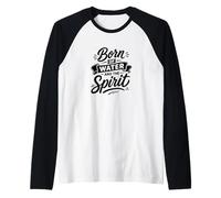 Nato dell'Acqua E dello Spirito Fedele Battesimo Cristiano Maglia con Maniche Raglan