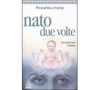 Nato due volte. Decondizionare l'infanzia