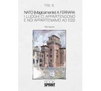 Nato (magicamente) a Ferrara