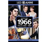 Nato nel 1966. Italia 1966-1983. I miei primi 18 anni