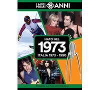 Nato nel 1973. I miei primi 18 anni