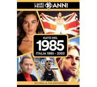 Nato nel 1985. I miei primi 18 anni