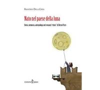 Nato nel paese della luna. Storia, memoria, antropologia nei «romanzi etnici» di Renzo Paris