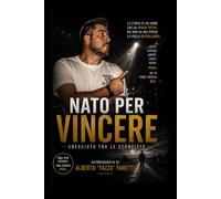 Nato per vincere: Cresciuto tra le sconfitte