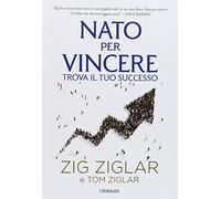 Nato per vincere. Trova il tuo successo