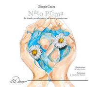 Nato Prima. Un bimbo piccolissimo e un amore grandissimo
