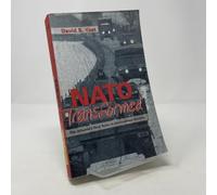 NATO Transformed: The Alliance's New Roles in International Security
