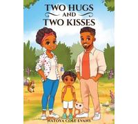 Natoya Cole Evans The Two Hugs and Two Kisses (Copertina rigida)