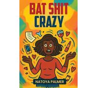 Natoya Palmer Bat Shit Crazy (Tascabile)