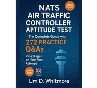 NATS Air Traffic Controller Aptitude Test 2025: The Complete Guide with 272 Practice Q&As - Pass Stage 1 on Your First Attempt