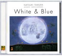Natsuki Tamura White and Blue (CD)