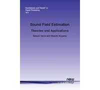 Sound Field Estimation: Theories and Applications