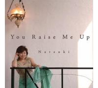 Natsuki - You Raise Me Up