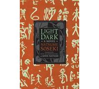 Natsume Soseki Light and Dark (Copertina rigida) Weatherhead Books on Asia