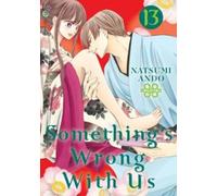 Natsumi Ando Something's Wrong With Us 13 (Tascabile) Something's Wrong With Us