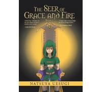 Natsuya Uesugi The Seer of Grace and Fire (Copertina rigida)