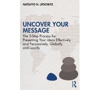 Natsuyo N. Lipschutz Uncover Your Message (Tascabile)