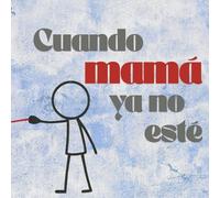 Natt Salgado Cuando mamá ya no esté (Tascabile)