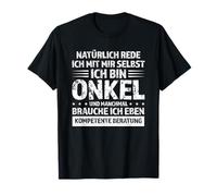 natürlich rede ICH mit MIR selbst ICH bin Onkel Onkeln Maglietta
