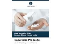 Natürliche Produkte: Bei der Behandlung von Leishmaniose