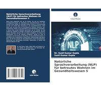 Natürliche Sprachverarbeitung (NLP) für betreutes Wohnen im Gesundheitswesen 5