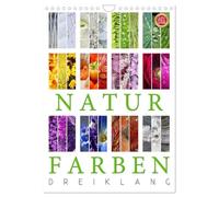 Natur Farben Dreiklang (Wandkalender 2026 DIN A4 hoch), CALVENDO Monatskalender: Erleben Sie die Farben der Natur in 12 wunderbaren Triptych Kompositionen