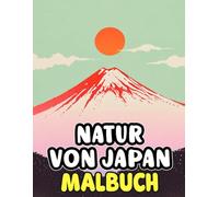 Natur Von Japan Malbuch: Färbung Seiten Einer Japanischen Szenerie Oder Landschaft, Bambushain Berg Fuji Garten Bauernhöfe Wasser Wellen Und Andere | ... | Kinder Erwachsene Jugendliche Senioren