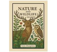 NATURA AND WILDLIFE ING BOOK: Reconnect with Nature: A Wildlife Coloring Journey