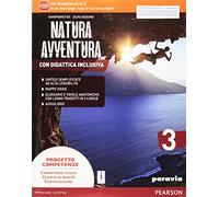 Natura avventura. Con Didattica inclusiva. Ediz. activebook. Per la Scuola media. Con e-book. Con espansione online (Vol. 3)