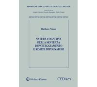 Natura cognitiva della sentenza di patteggiamento e rimedi impugn