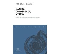 Natura, conoscenza, utopia - 2025 - Meltemi (Nautilus)