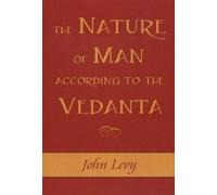 Natura dell'uomo secondo il Vedanta - NUOVO John Levy 2004
