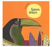 Natura dentro. Ediz. a colori [Hardcover] [Mar 16, 2017] Papini, Arianna