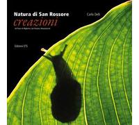 Natura di San Rossore. Creazioni nel Parco di Migliarino, San Rossore, Massaciuccoli