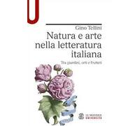 Natura e arte nella letteratura italiana. Tra giardini, orti e frutteti