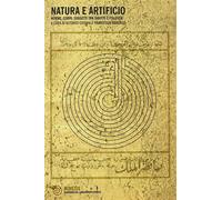 Natura e artificio. Norme, corpi, soggetti tra diritto e politica - Catani...