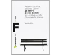 La natura e i suoi modelli. Un'introduzione alla filosofia della scienza