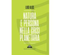 Natura e persona nella crisi planetaria