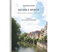 Natura e spirito. Lezioni sulla filosofia di Schelling