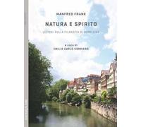 Natura e spirito. Lezioni sulla filosofia di Schelling