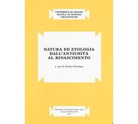 Natura ed etologia dall'antichità al Rinascimento