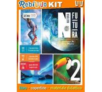 NATURA FUTURA 2 (9788891917348) - Libro Scolastico + Kit Scuola con Copertine Rebillo