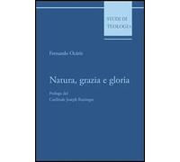 Natura, grazia e gloria