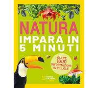 Natura. Impara in 5 minuti. Ediz. a colori